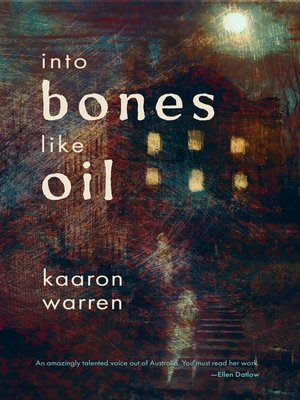 cover image of Into Bones like Oil